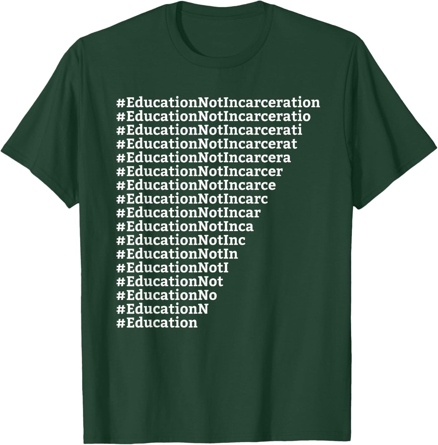 Education Not Incarceration Criminal Justice Reform T-Shirt - T-Shirt | Forest