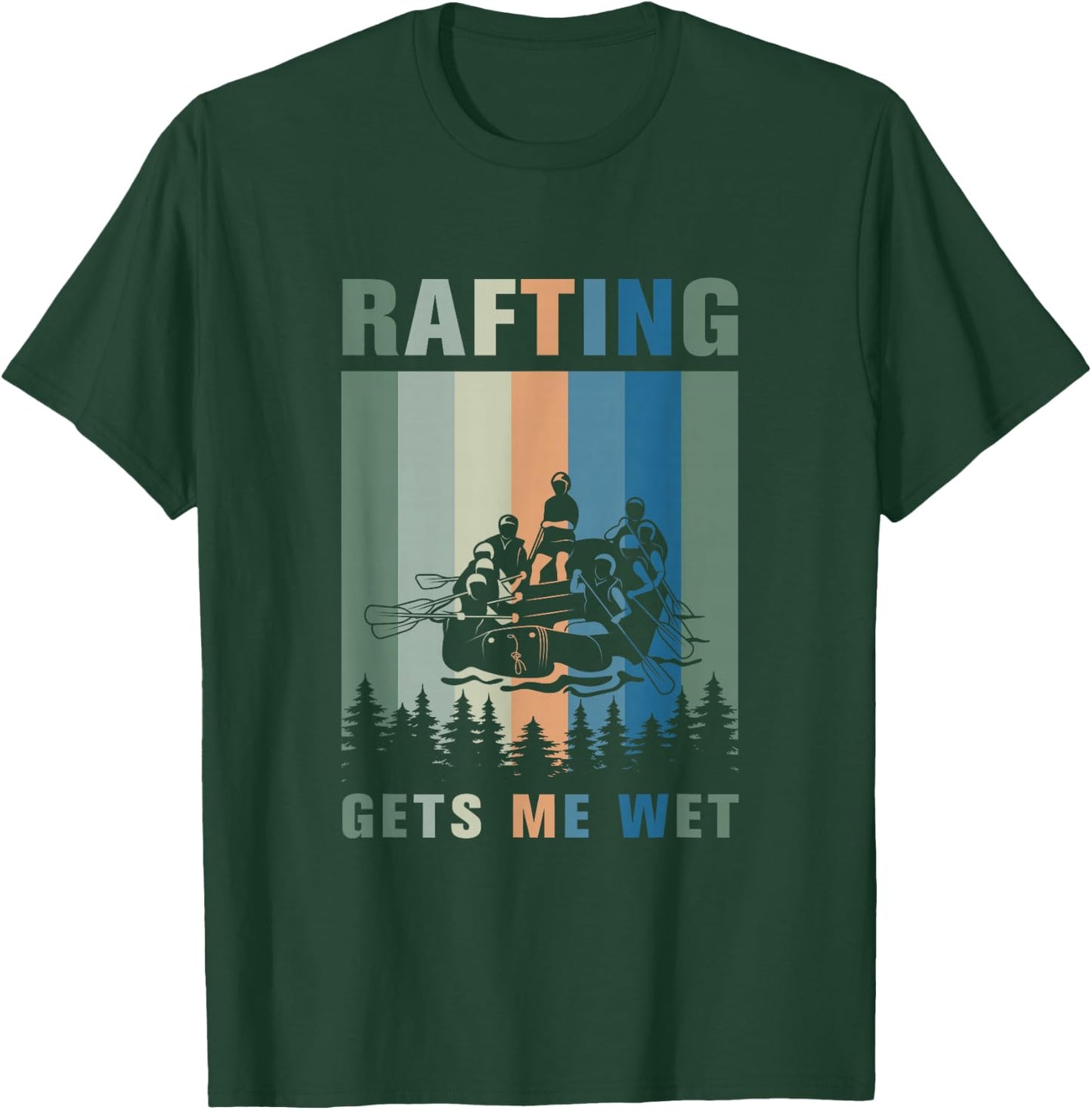 Rafting gets me wet Design for a Rafting and Kayk fan T-Shirt - T-Shirt | Forest