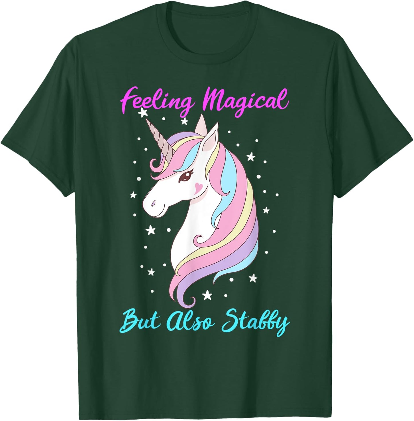 Feeling Magical But Also Stabby Funny Unicorn Rainbow Girls T-Shirt - T-Shirt | Forest