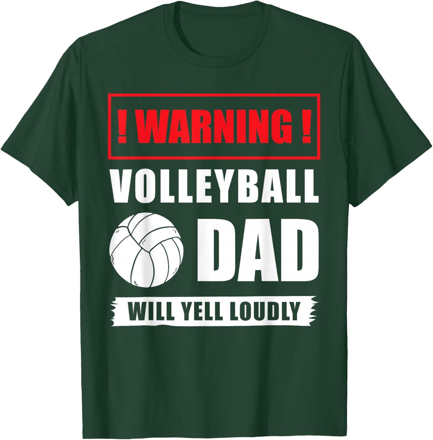 Warning Volleyball Dad Will Yell Loudly Volleyball-Player T-Shirt - T-Shirt | Forest