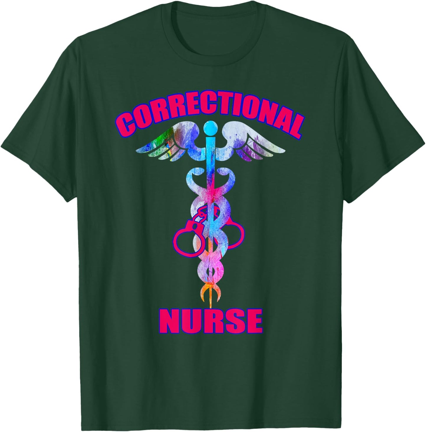 Correctional Nurse Jails Prisons Inmate Care RN LPN Nursing T-Shirt - T-Shirt | Forest