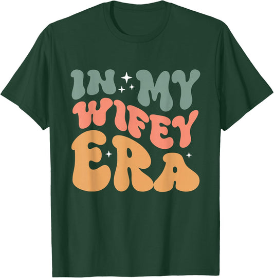 In My Wifey Era Groovy Wife Women Married T-Shirt - T-Shirt | Forest