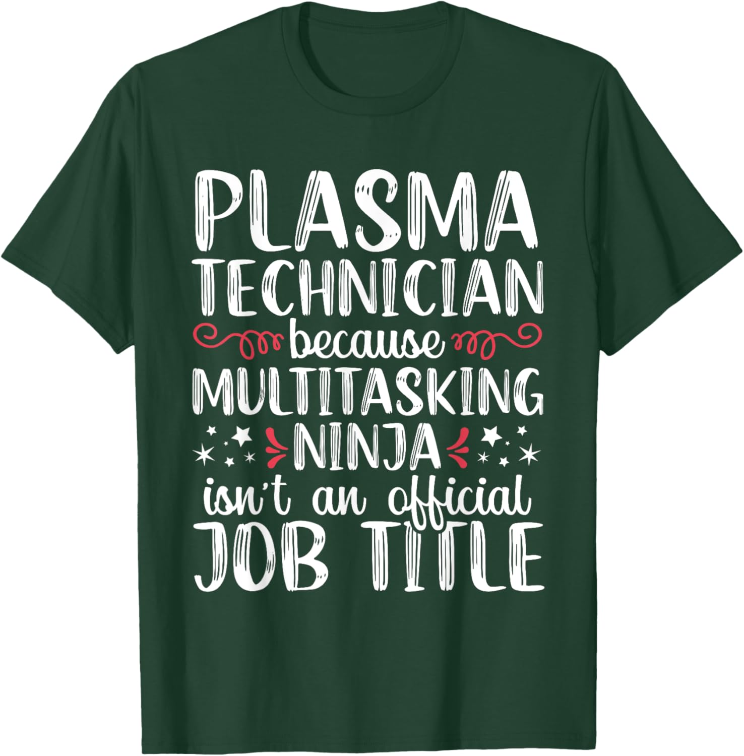 Multitasking Ninja Funny Plasma Tech Technician Lab Nurse RN T-Shirt - T-Shirt | Forest