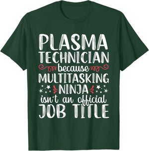 Multitasking Ninja Funny Plasma Tech Technician Lab Nurse RN T-Shirt - T-Shirt | Forest
