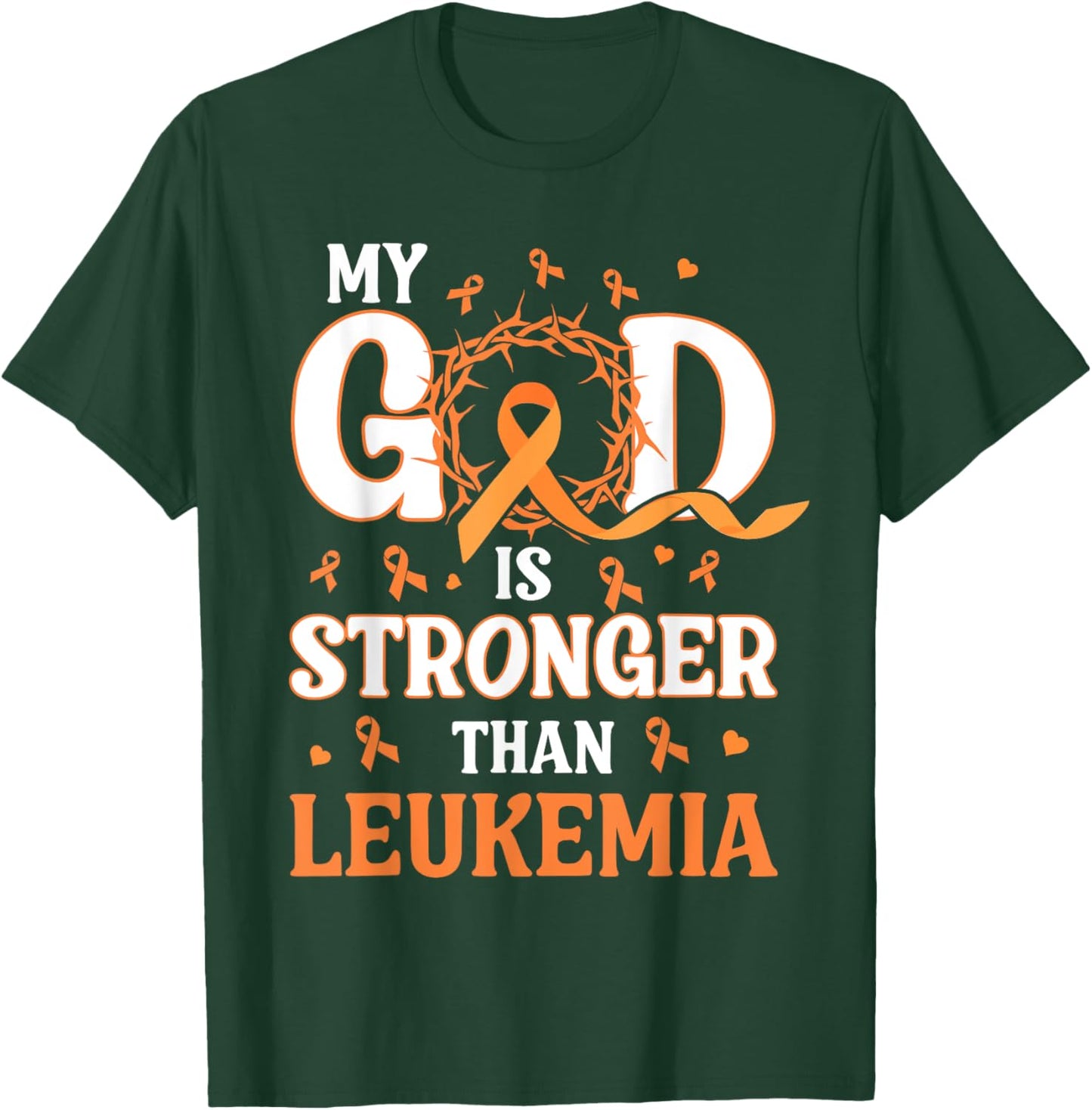 Faith My God Is Stronger Than Gift Leukemia Awareness T-Shirt - T-Shirt | Forest