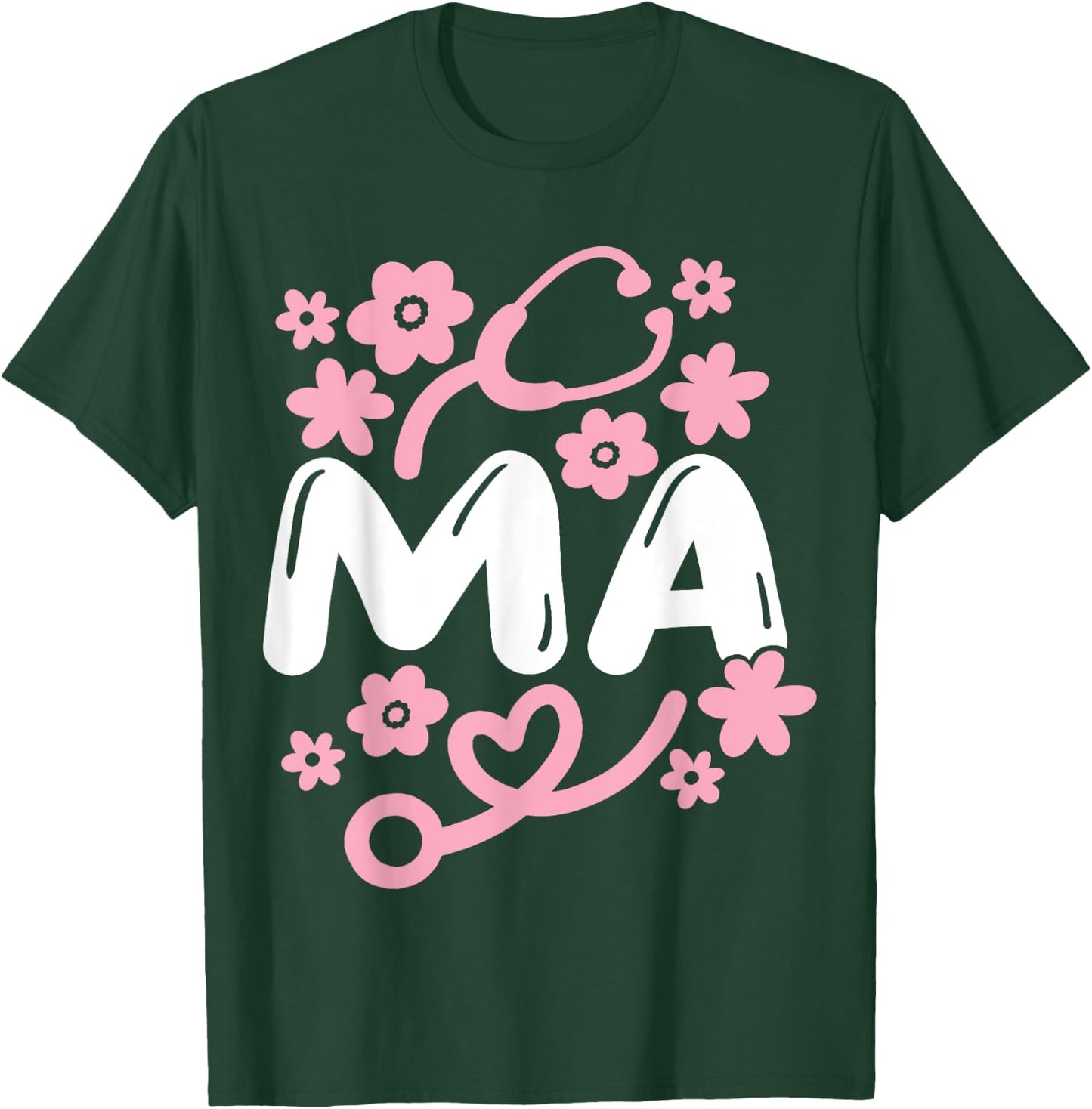 Medical Assistant MA Certified Medical Assistant CMA T-Shirt - T-Shirt | Forest