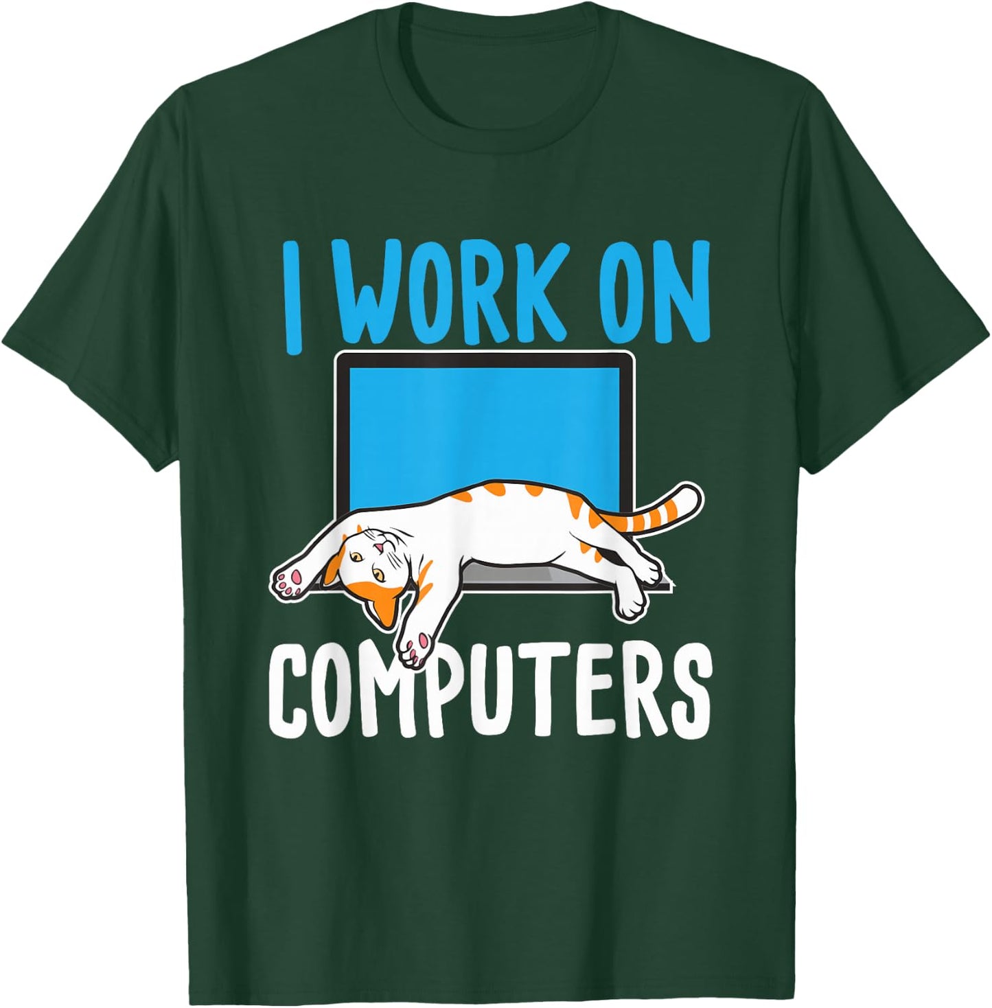 I Work On Computers - Funny Cat Lover Kitten Kitty Small T-Shirt - T-Shirt | Forest