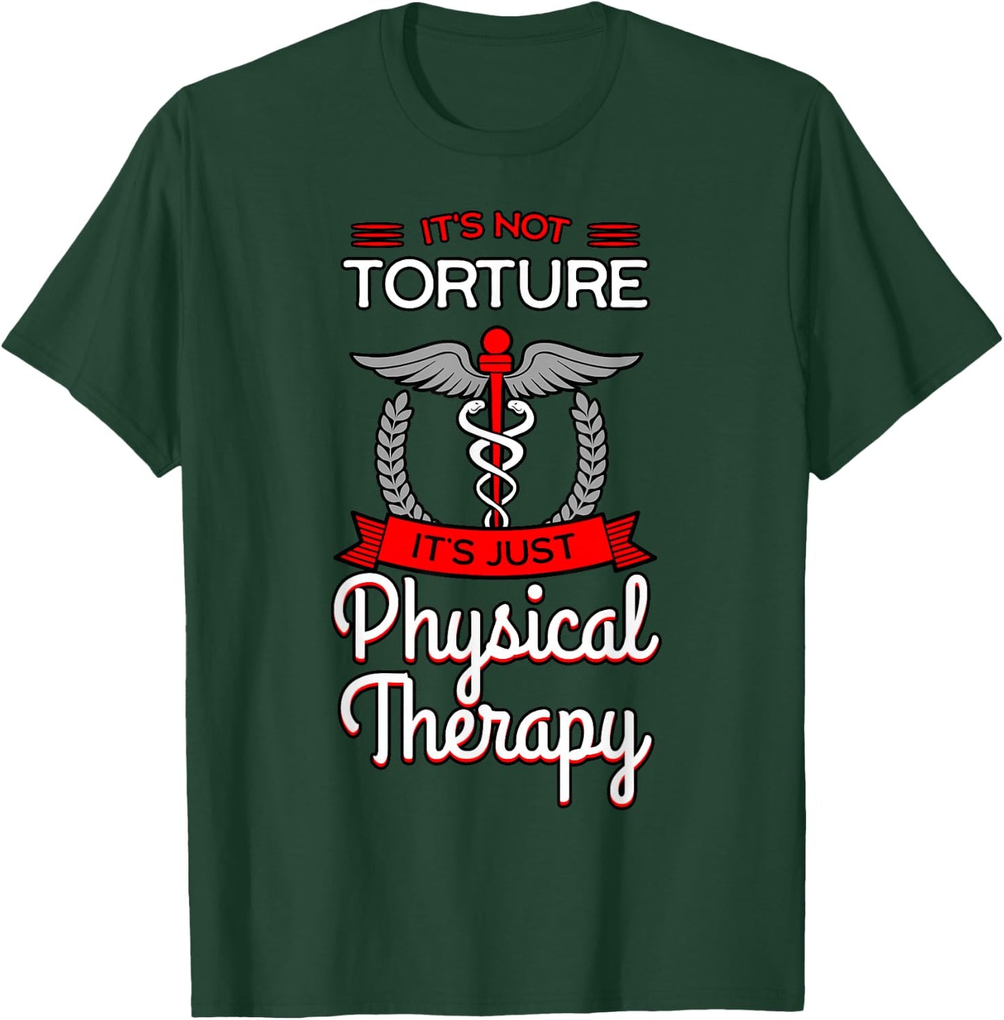 Physical Therapy Physiotherapy PT Rehab Therapist Gift T-Shirt - T-Shirt | Forest