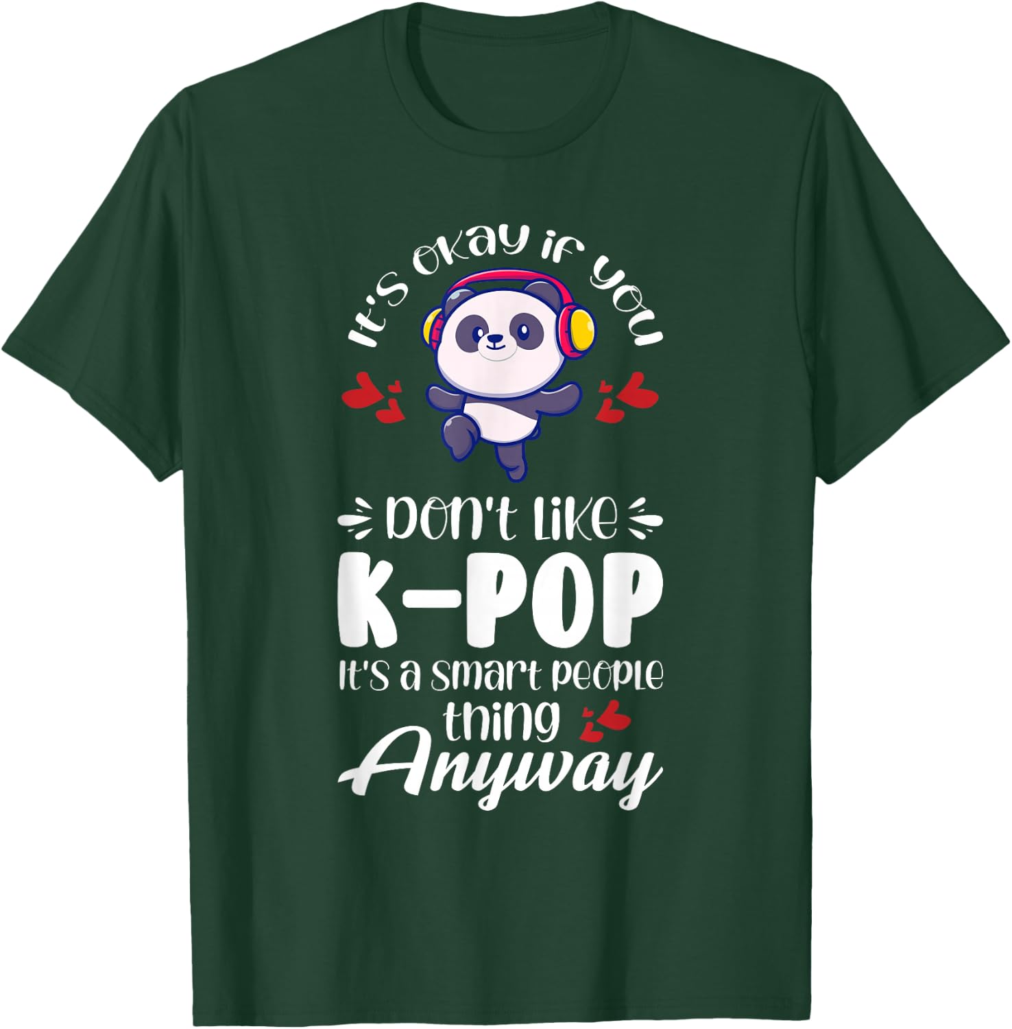 K-pop It's a smart people thing anyway K-pop T-Shirt - T-Shirt | Forest