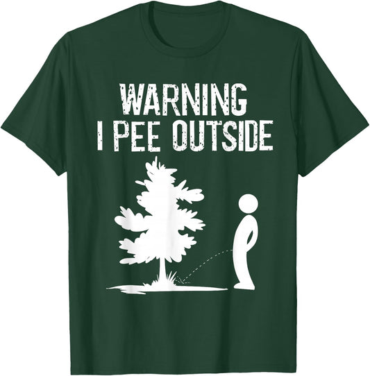 Cool Warning I Pee Outside | Funny Boy Peeing Camping Gift T-Shirt - T-Shirt | Forest