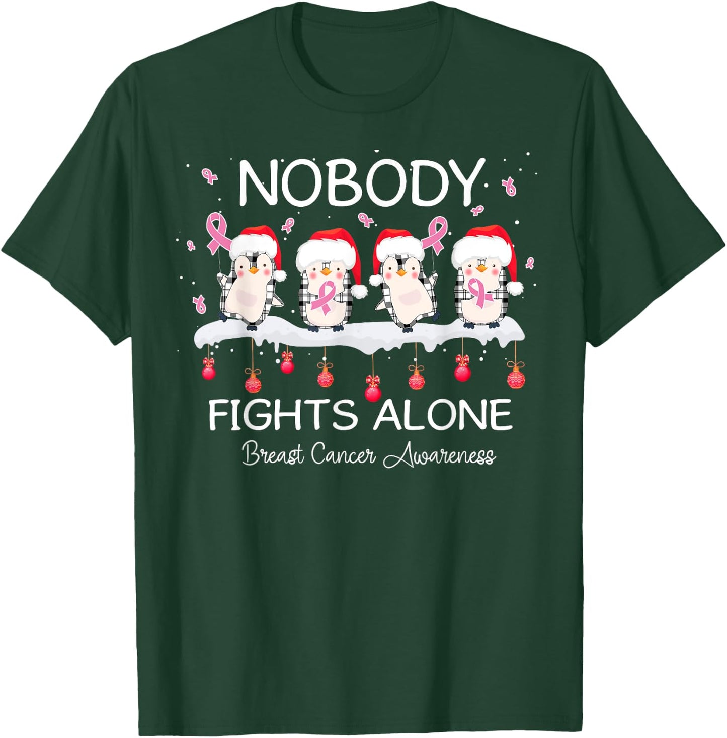 Nobody Fights Alone Breast Cancer Awareness Christmas Gift T-Shirt - T-Shirt | Forest