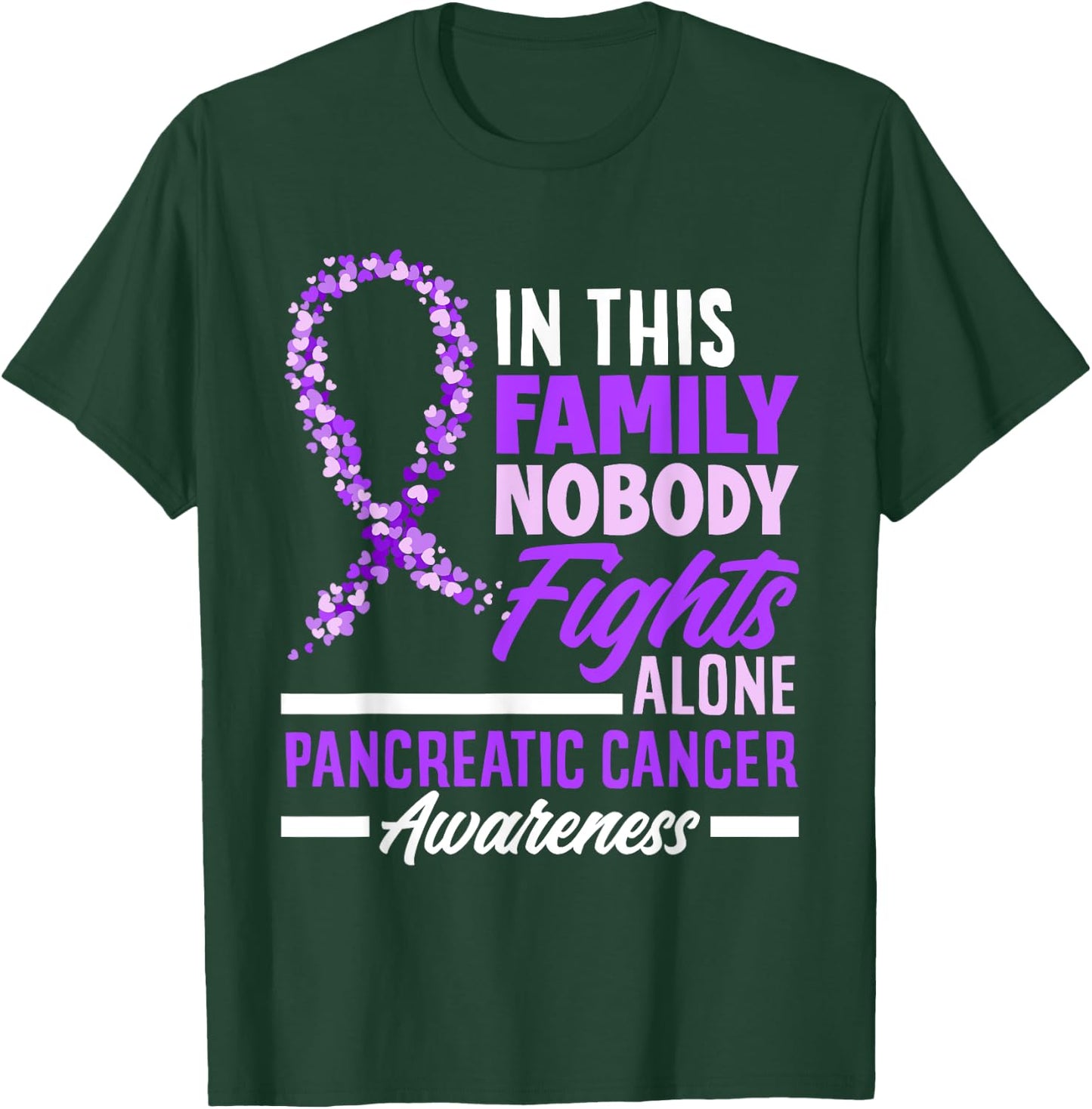 In This Family Nobody Fights Alone Support Pancreatic Cancer T-Shirt - T-Shirt | Forest