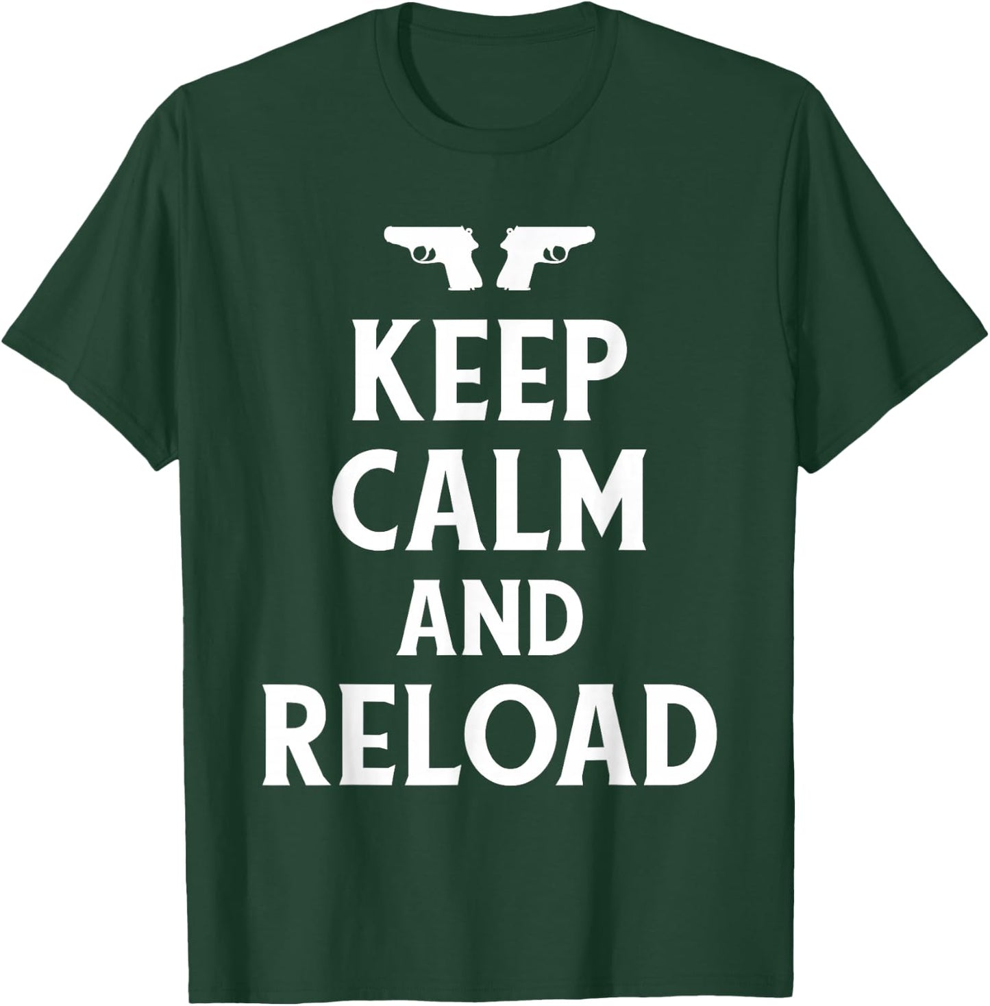 Keep Calm and Reload Shirt T-Shirt - T-Shirt | Forest