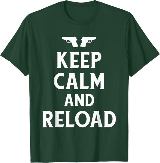 Keep Calm and Reload Shirt T-Shirt - T-Shirt | Forest