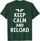Keep Calm and Reload Shirt T-Shirt - T-Shirt | Forest