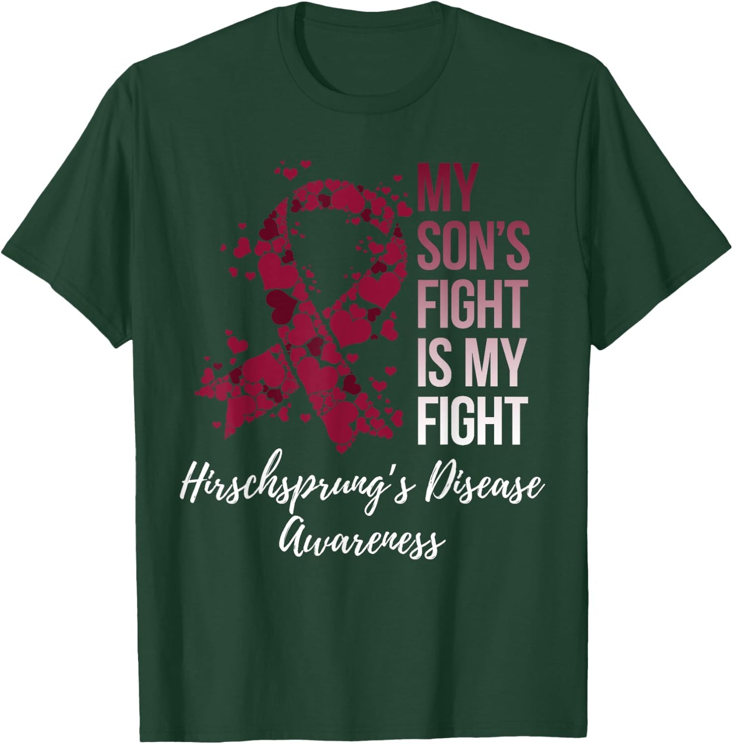 My Son’s Fight Is My Fight Hirschsprung’s Disease Awareness T-Shirt - T-Shirt | Forest