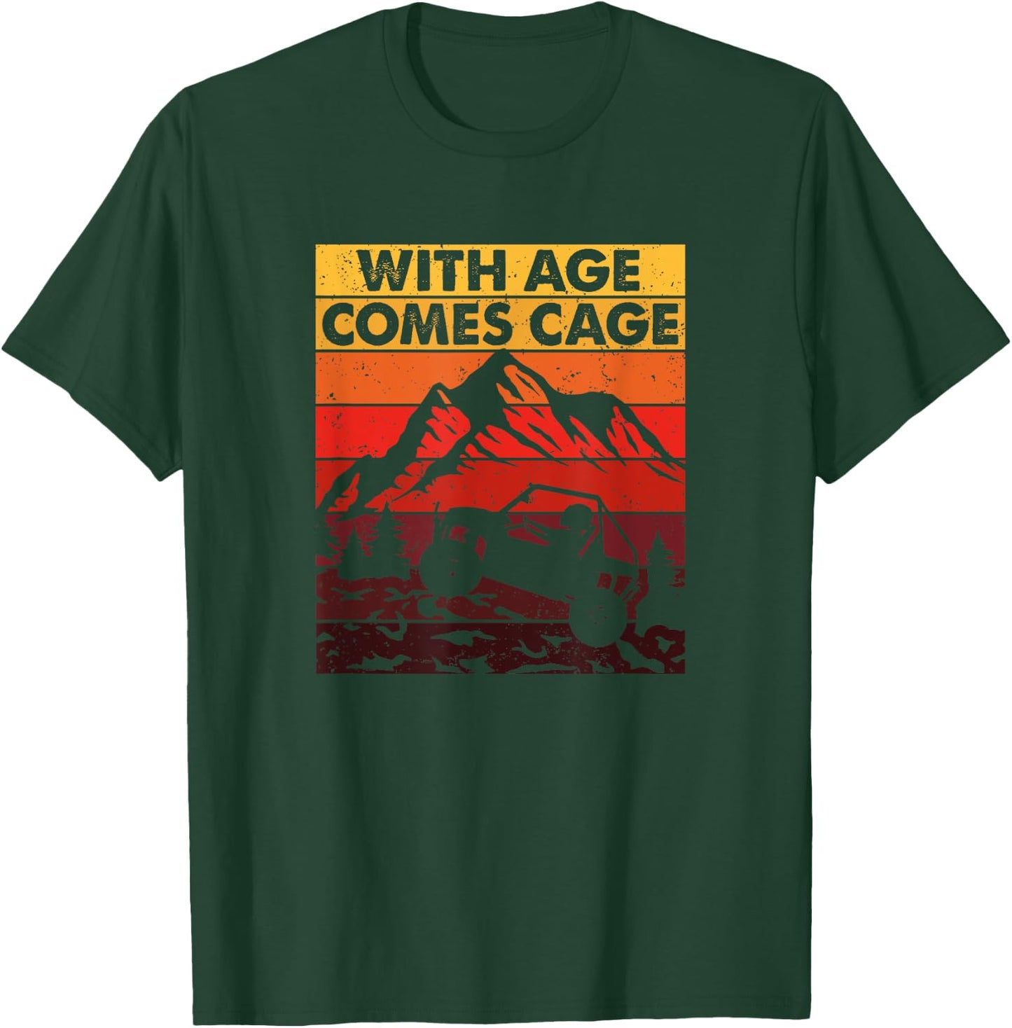 With Age Comes Cage - SxS Side-By-Side UTV T-Shirt - T-Shirt | Forest