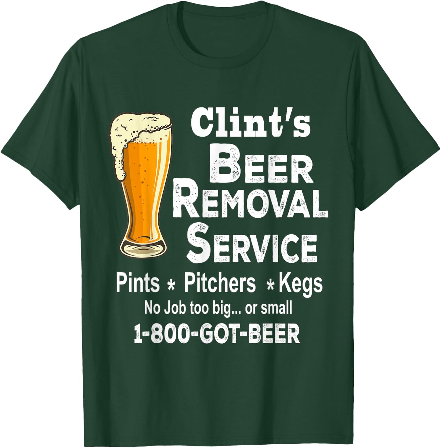 Clint's Beer Removal Service Shirt, Funny Shirt For Beer Day T-Shirt - T-Shirt | Forest