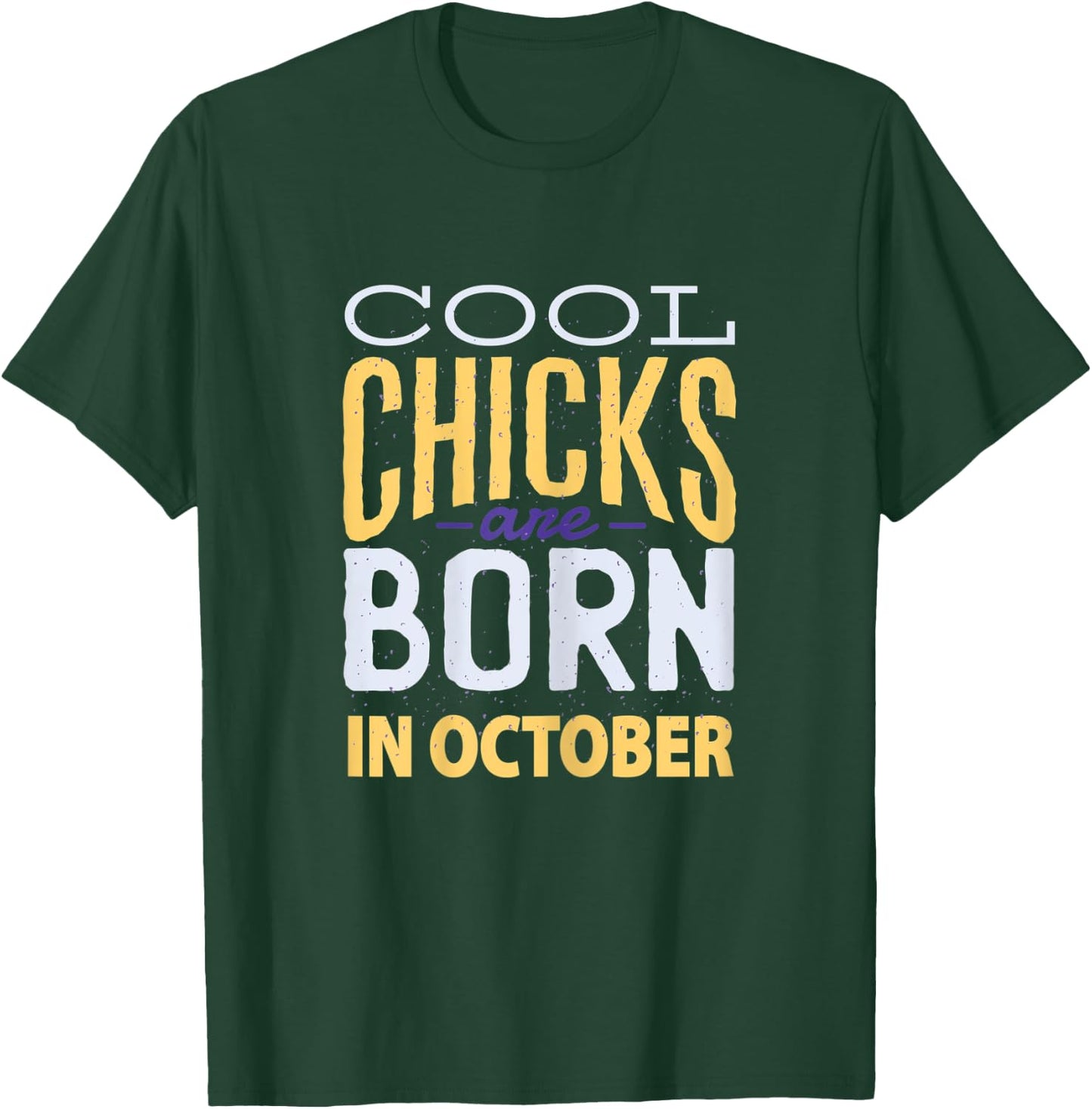 Vintage Cool Chicks Are Born in October Retro Birthday Girl T-Shirt - T-Shirt | Forest