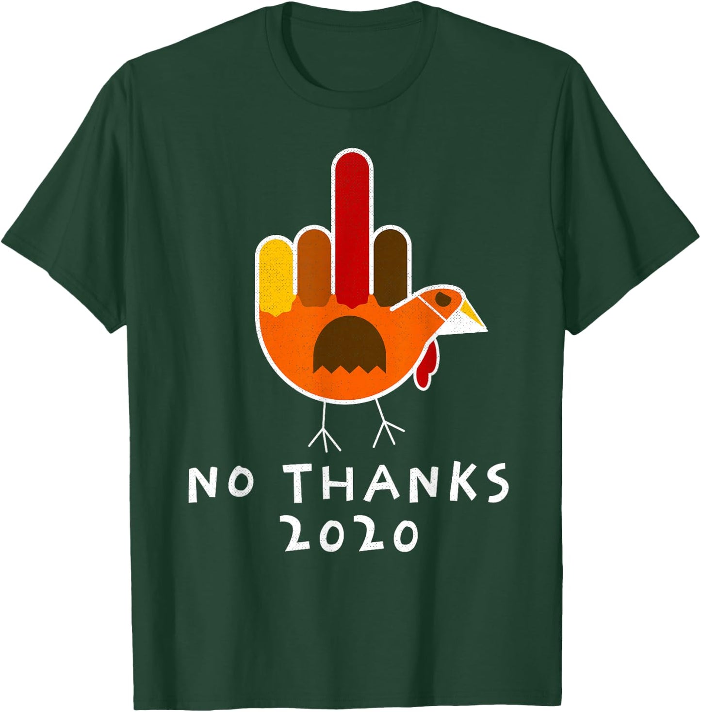 Thanksgiving 2020 Turkey No Thanks Grumpy Halloween Funny T-Shirt - T-Shirt | Forest