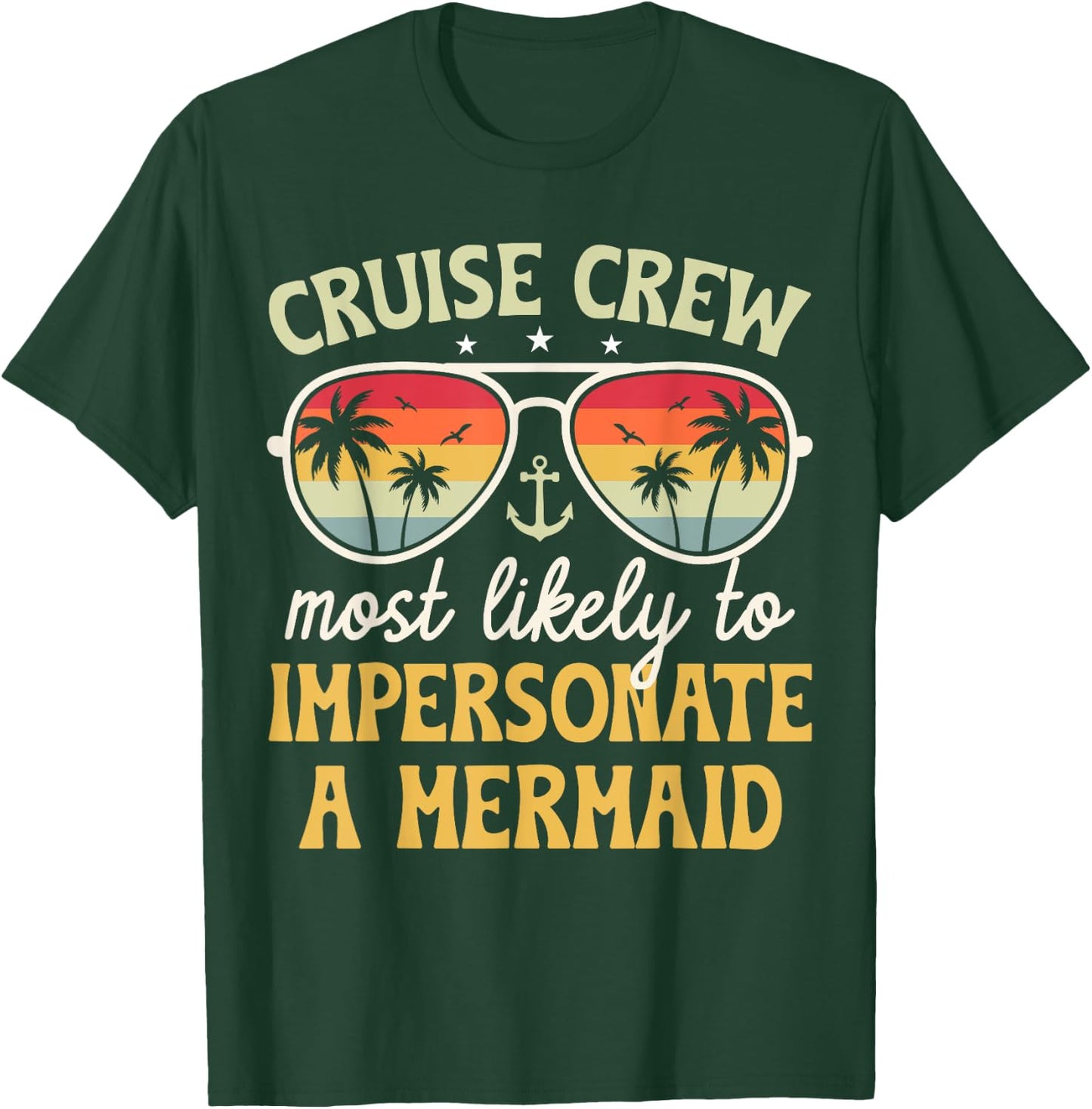 Most Likely Impersonate Mermaid Matching Family Cruise 2025 T-Shirt - T-Shirt | Forest