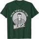 Funny The Men The Myth The Legend Male Nurse Murse T-Shirt - T-Shirt | Forest