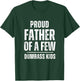 Proud Father Of A Few Dumb-ass Kids Funny Father's Day T-Shirt - T-Shirt | Forest