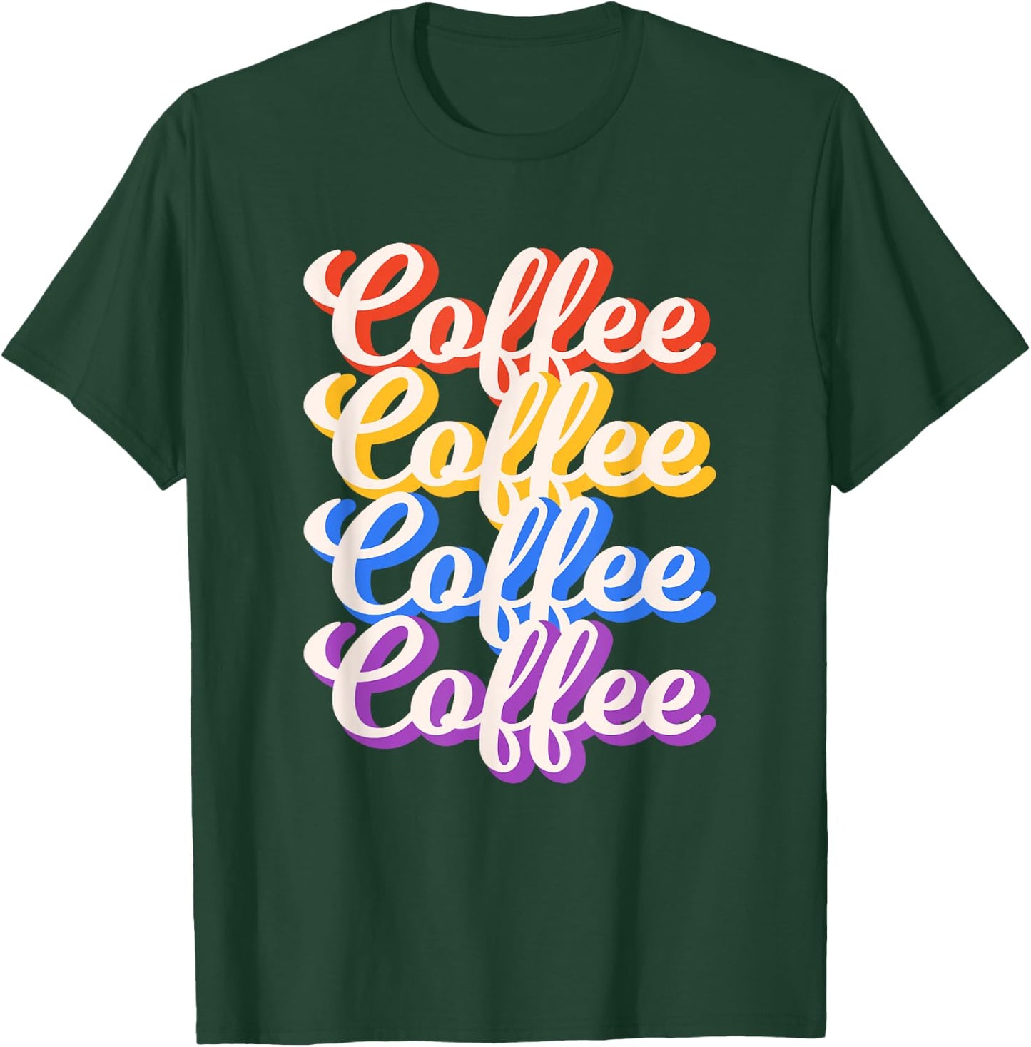 Coffee Coffee Coffee Coffee Graphical Letters T-Shirt - T-Shirt | Forest