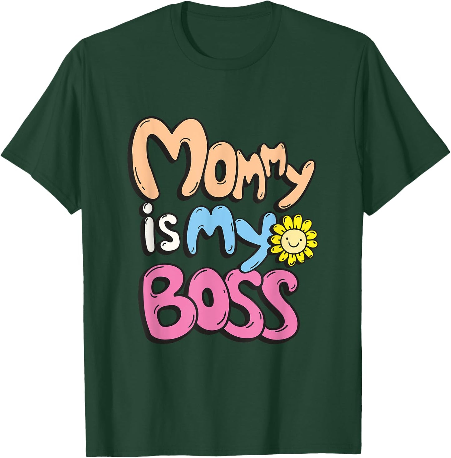 Cute typography slogan mommy is my boss T-Shirt - T-Shirt | Forest