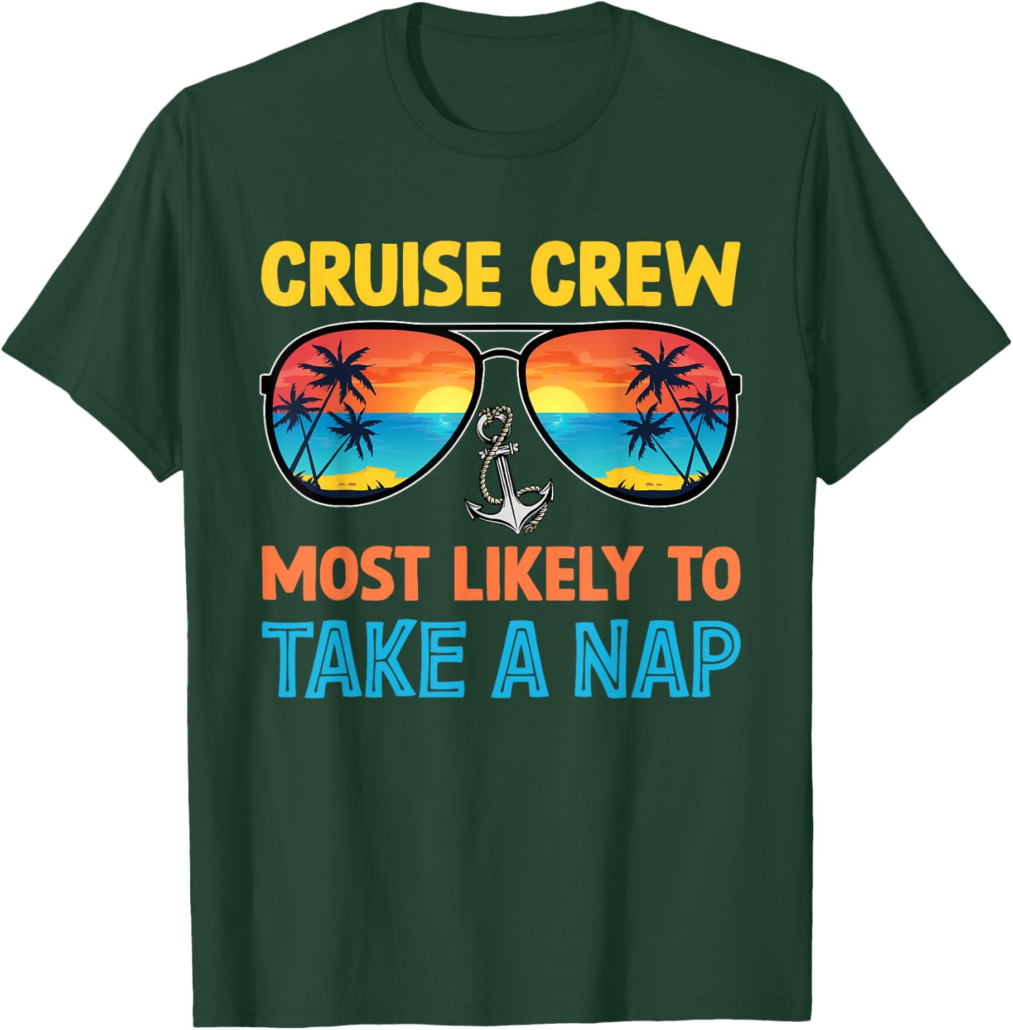 Cruise Crew Most Likely To Take A Nap Family Cruise T-Shirt - T-Shirt | Forest