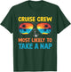 Cruise Crew Most Likely To Take A Nap Family Cruise T-Shirt - T-Shirt | Forest