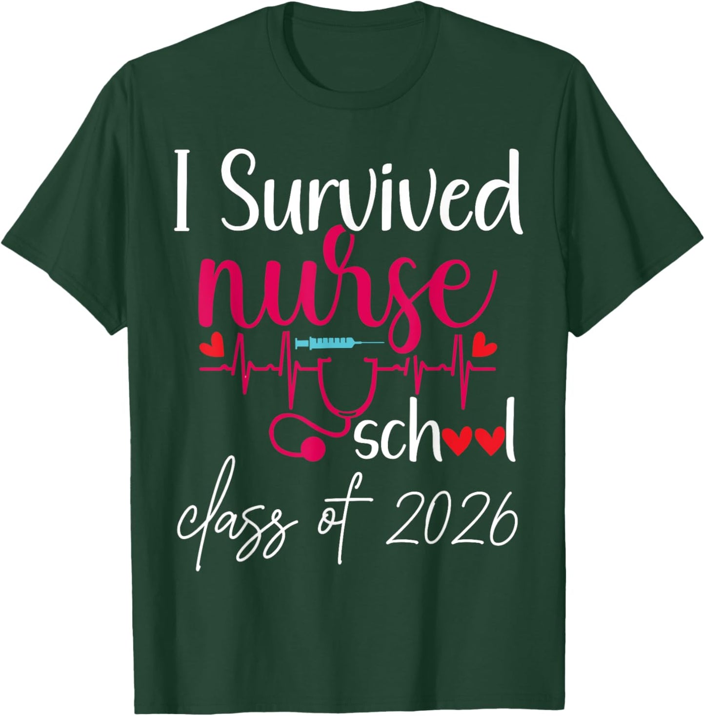 I Survived Nursing School 2026 RN ER Nurse Graduation T-Shirt - T-Shirt | Forest