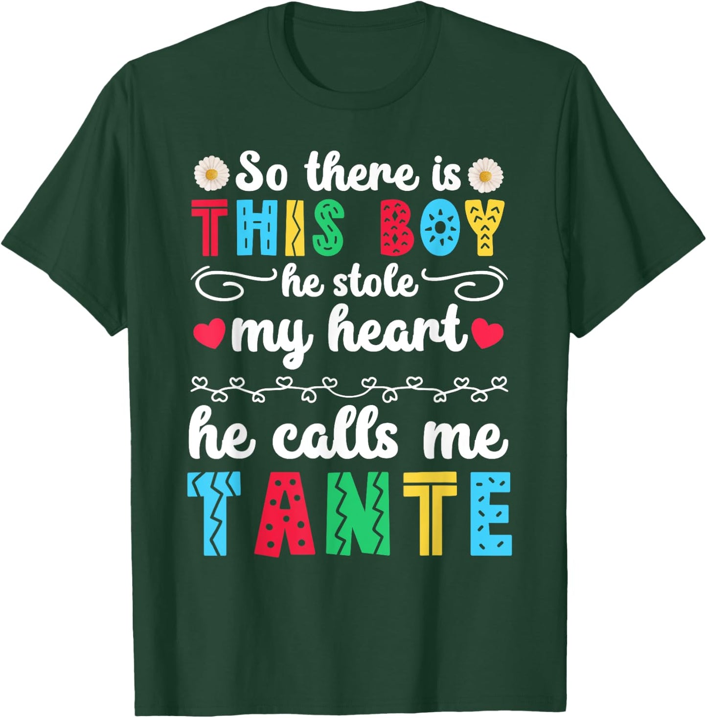 He Calls Me Tante Aunt Tante Auntie T-Shirt - T-Shirt | Forest