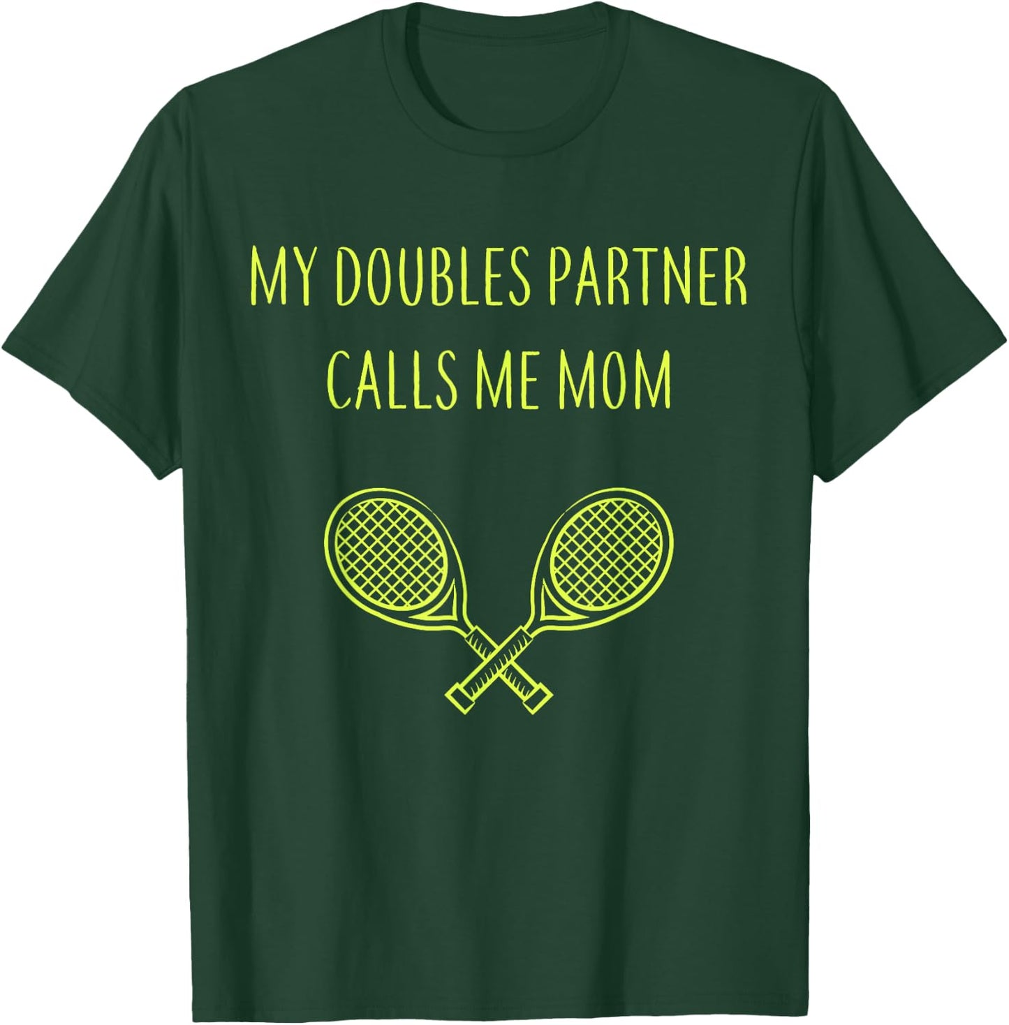 My Doubles Partner Calls Me Mom Daughter Mothers Day Tennis T-Shirt - T-Shirt | Forest