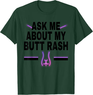 Ask Me About My Butt Rash Embarrassing Bachelor Party T-Shirt - T-Shirt | Forest
