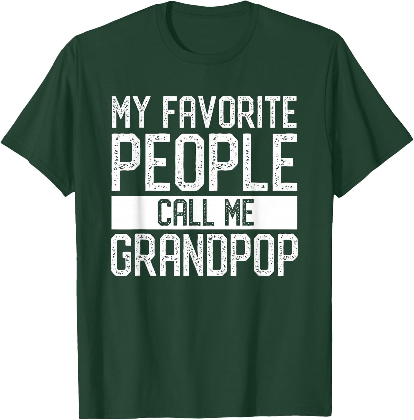 My Favorite People Call Me Grandpop Family Matching T-Shirt - T-Shirt | Forest