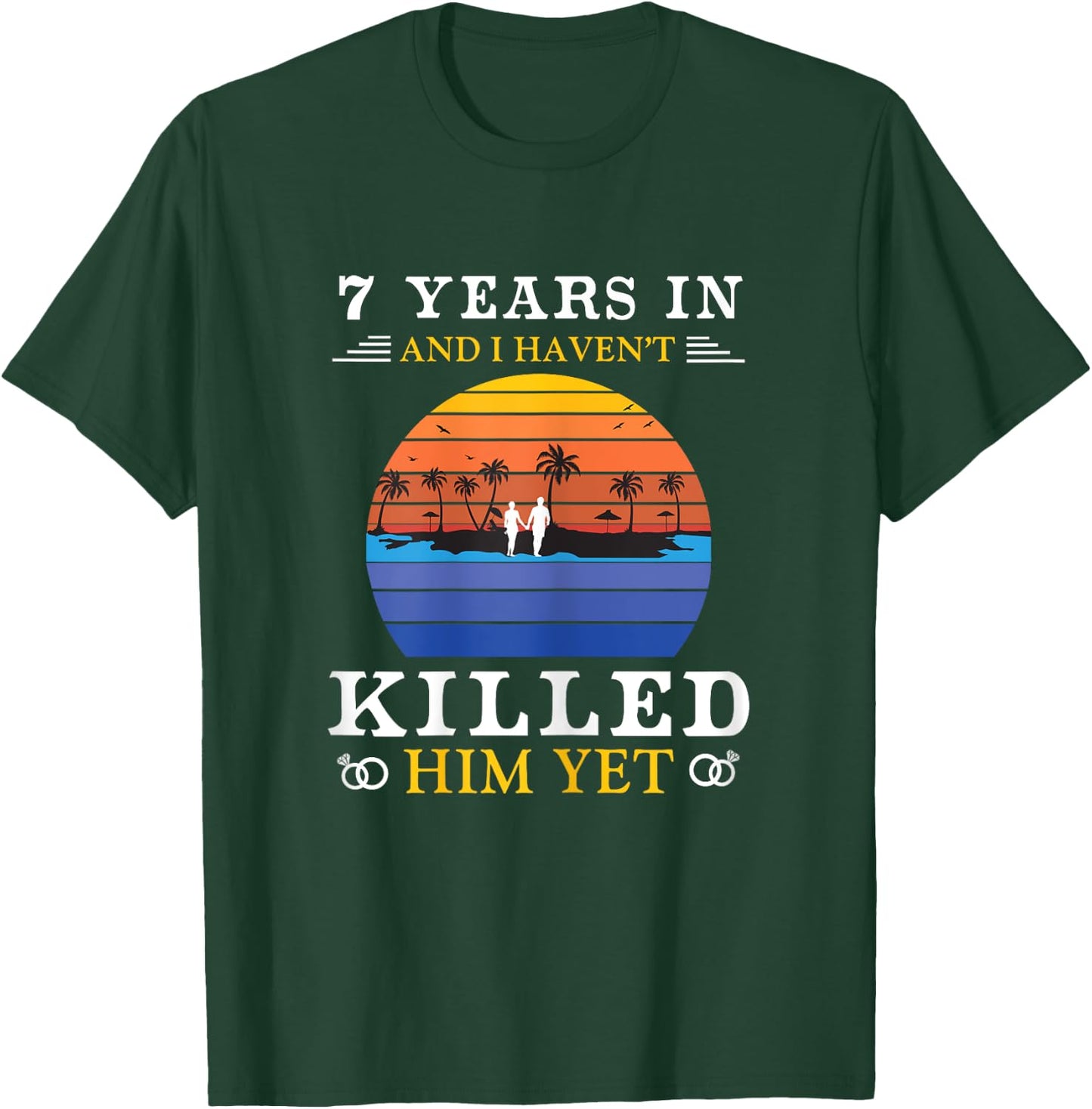 7 Years Wedding Anniversary Gift Funny Wife T-Shirt - T-Shirt | Forest