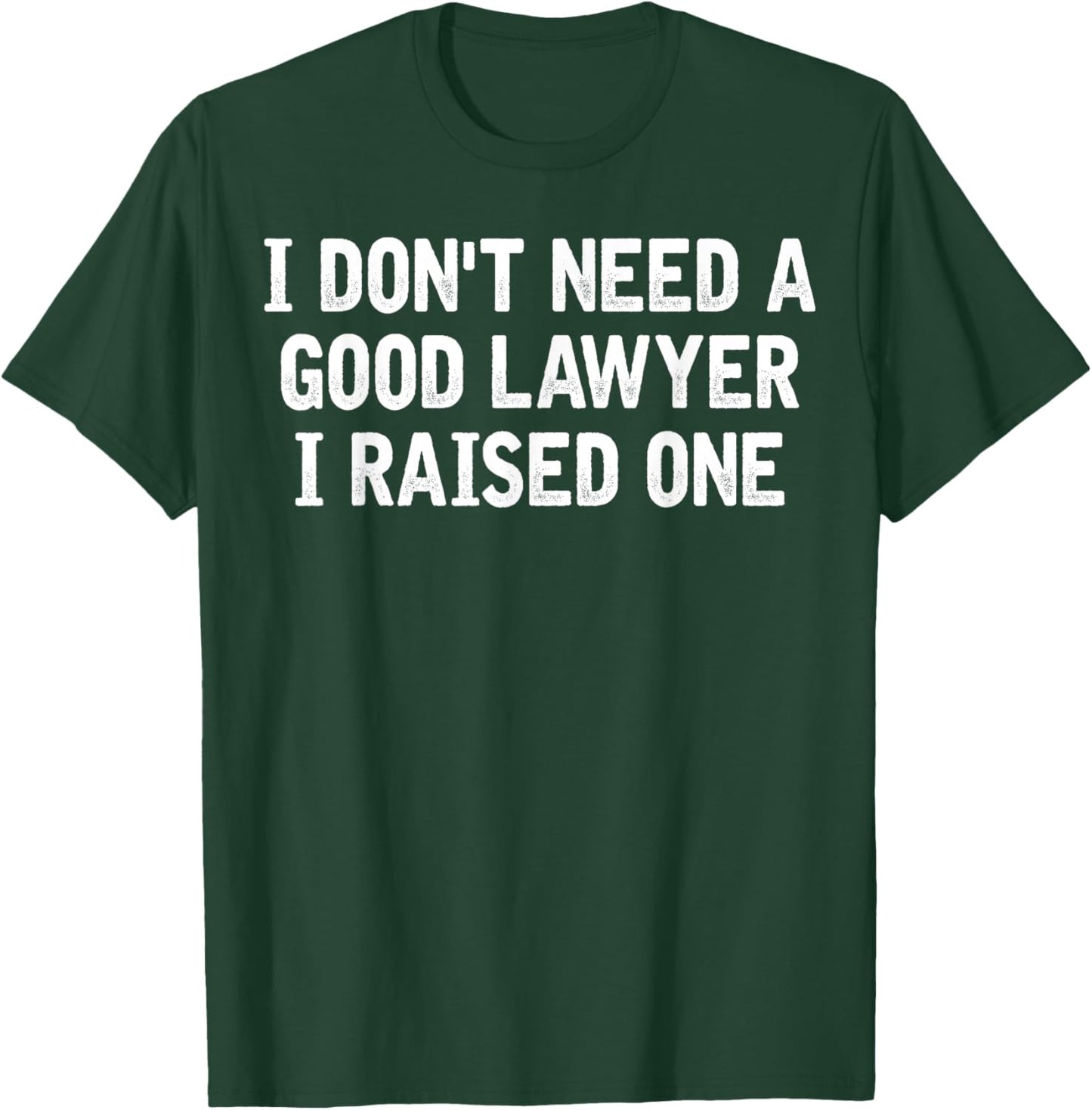 Lawyer Parents Father Mother Law School Graduate Graduation T-Shirt - T-Shirt | Forest