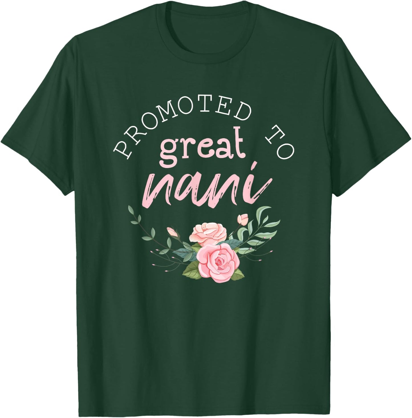 Promoted to Great Nani Grandma Mother's Day Grandmother Gift T-Shirt - T-Shirt | Forest