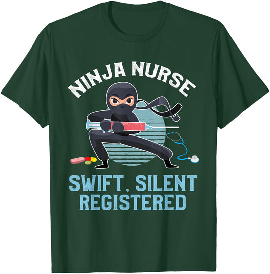 Funny Ninja Nurse Swift Silent Registered Nursing Frontliner T-Shirt - T-Shirt | Forest