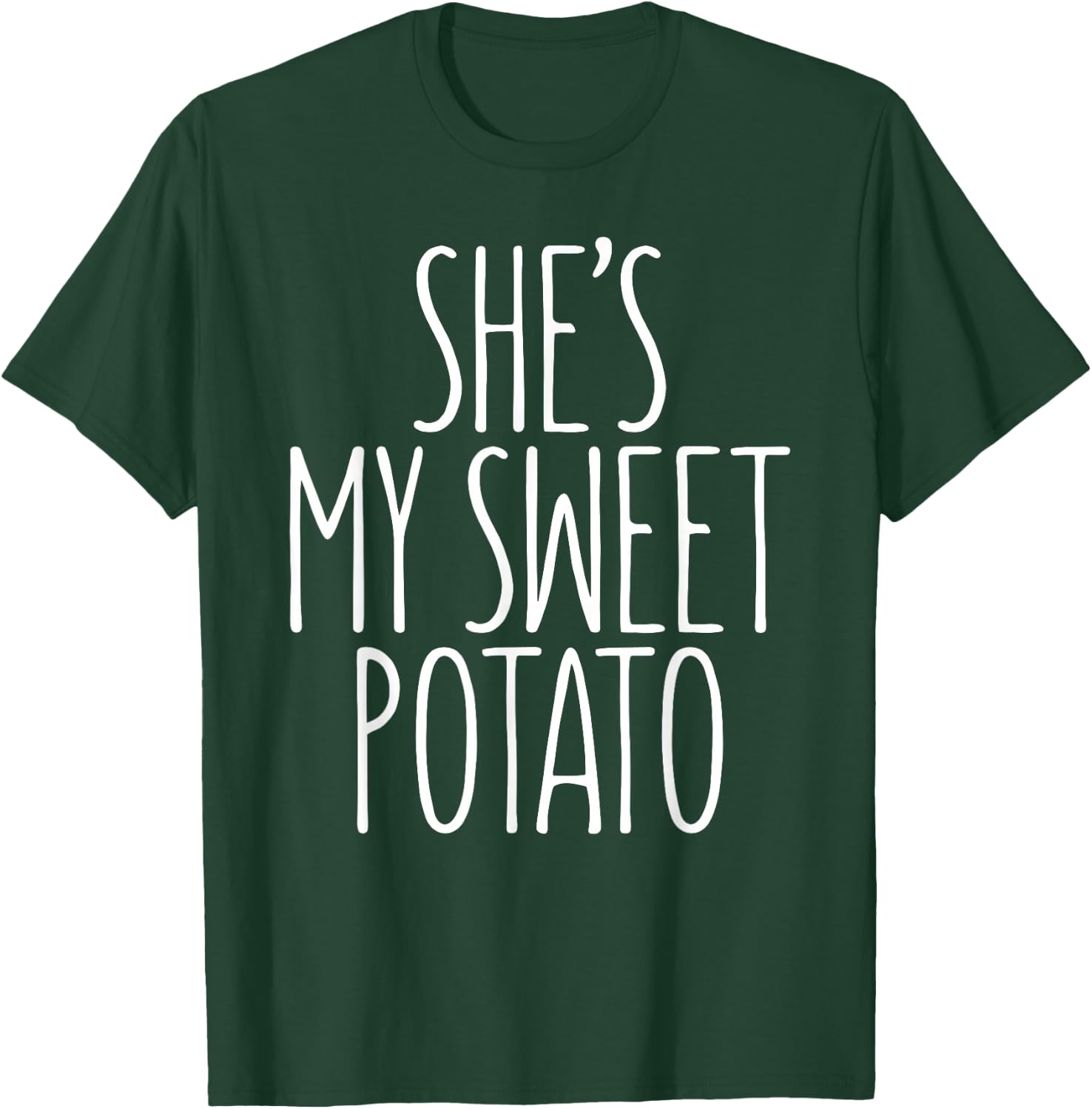 She's My Sweet Potato Shirt I Yam Matching Thanksgiving Day T-Shirt - T-Shirt | Forest