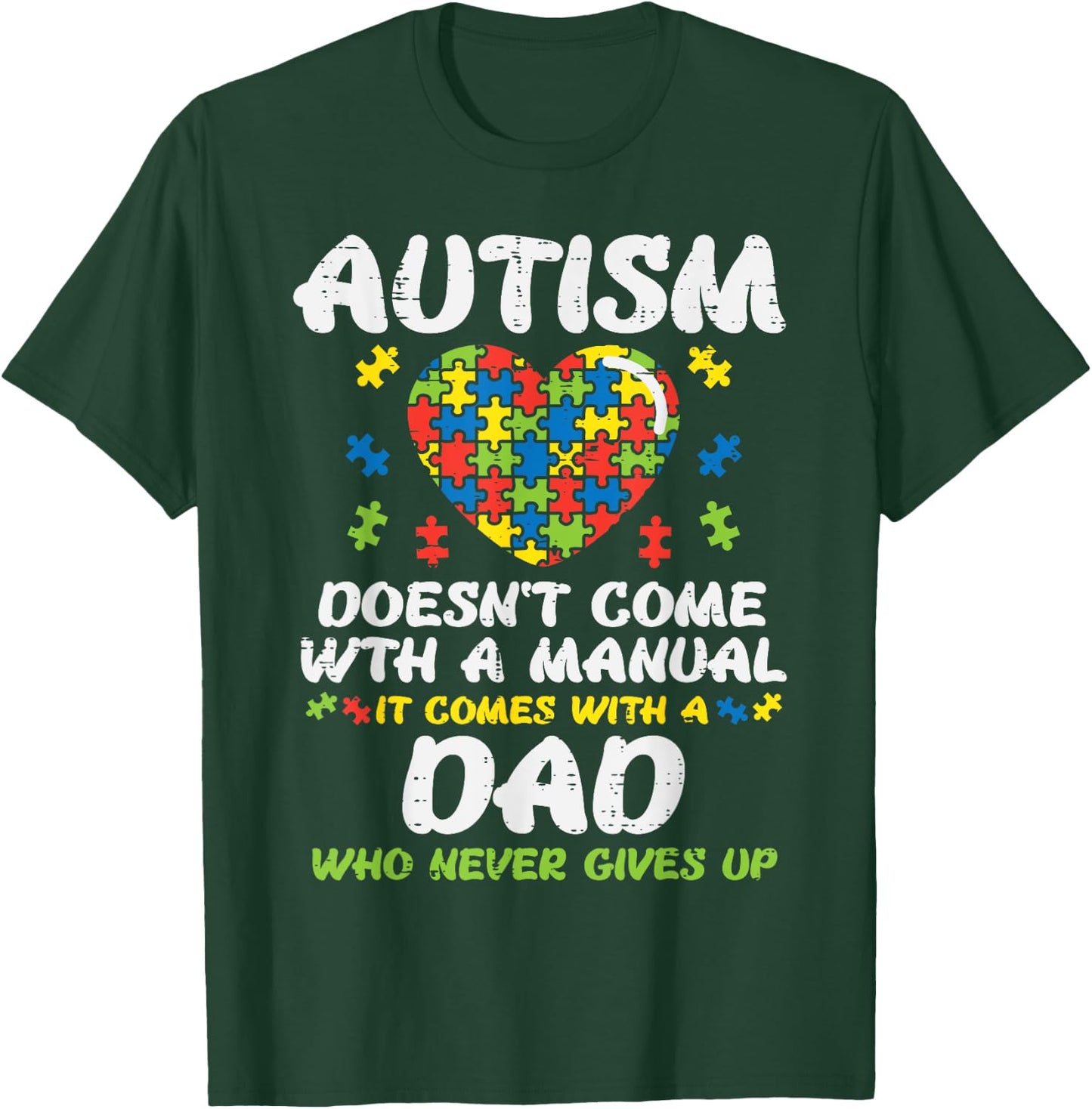 Autism Doesnt Come With Manual Dad Puzzle Awareness Men T-Shirt - T-Shirt | Forest