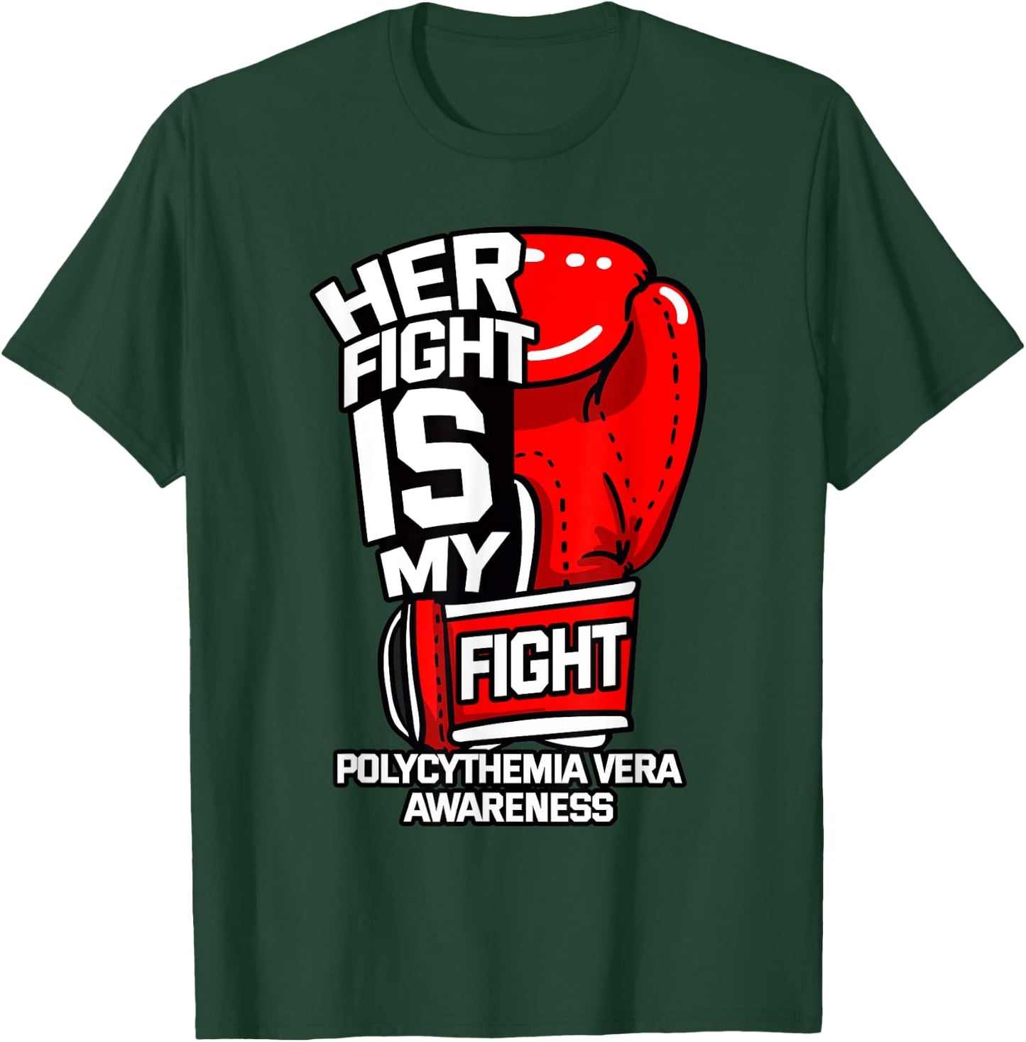 Her Fight Is My Fight Polycythemia Vera Awareness Patient T-Shirt - T-Shirt | Forest