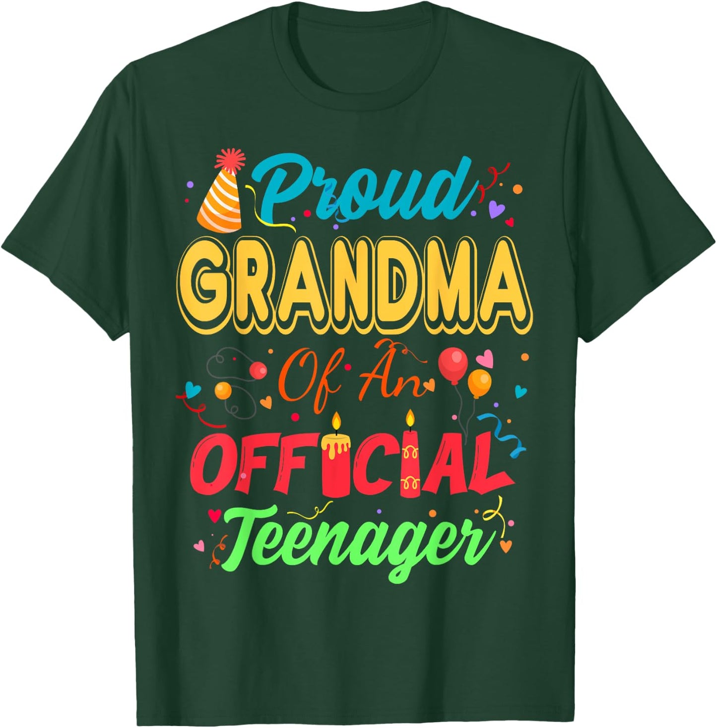 Proud Grandma Of An Official Teenager For Family Party T-Shirt - T-Shirt | Forest