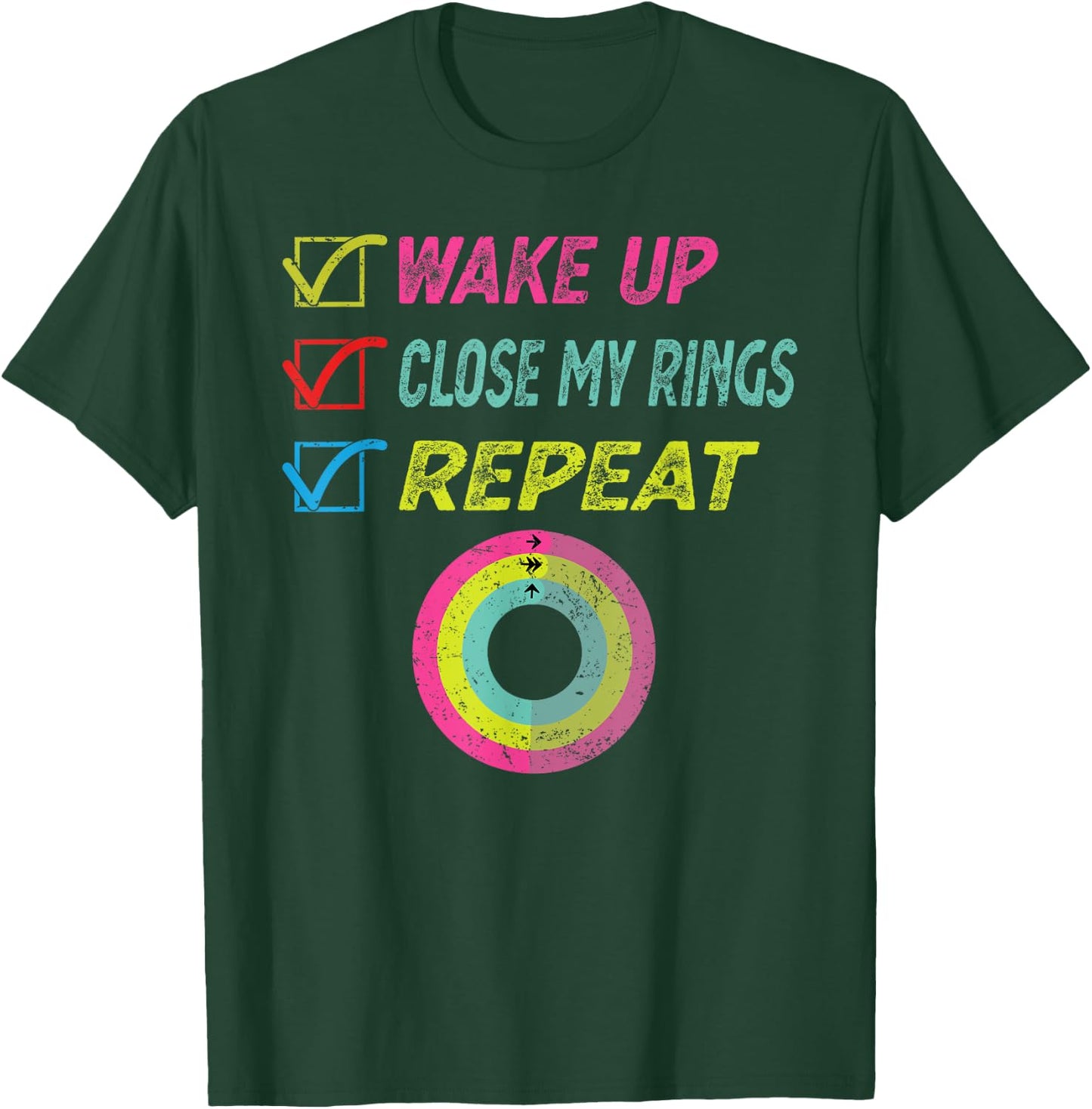 Wake up Close My Rings Repeat funny distressed gym workout T-Shirt - T-Shirt | Forest