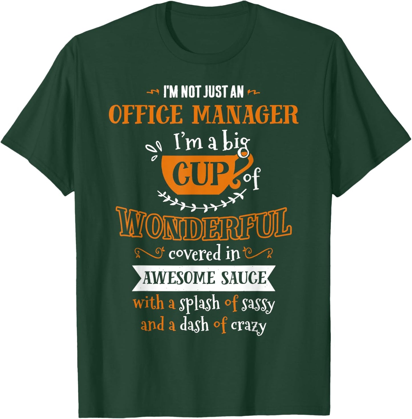 Inked OFFICE MANAGER Big Cup Of Awesome Sassy Classy Crazy T-Shirt - T-Shirt | Forest