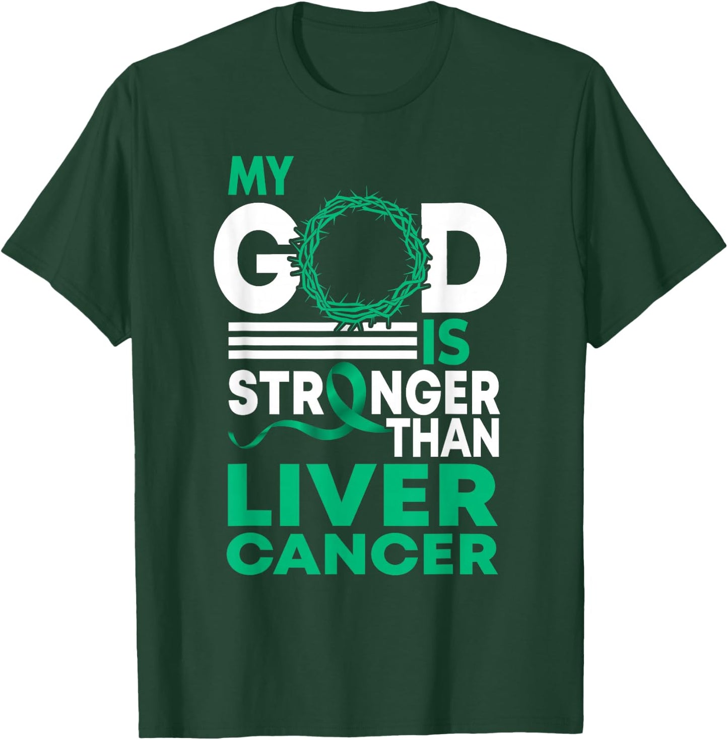 Faith My God Is Stronger Than Liver Cancer Awareness T-Shirt - T-Shirt | Forest