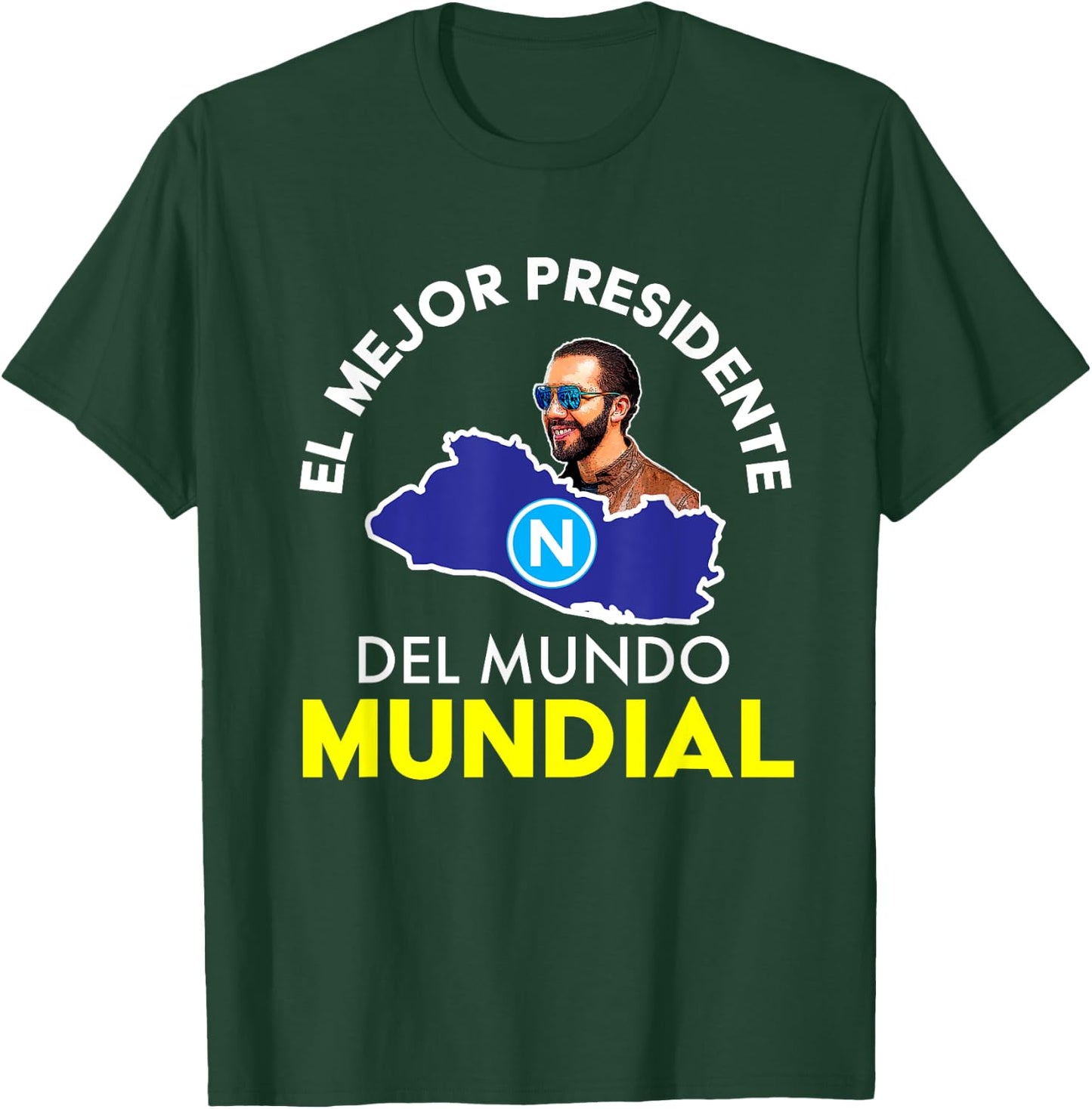 El Mejor Presidente del Mundo Mundial, Nayib Bukele T-Shirt - T-Shirt | Forest