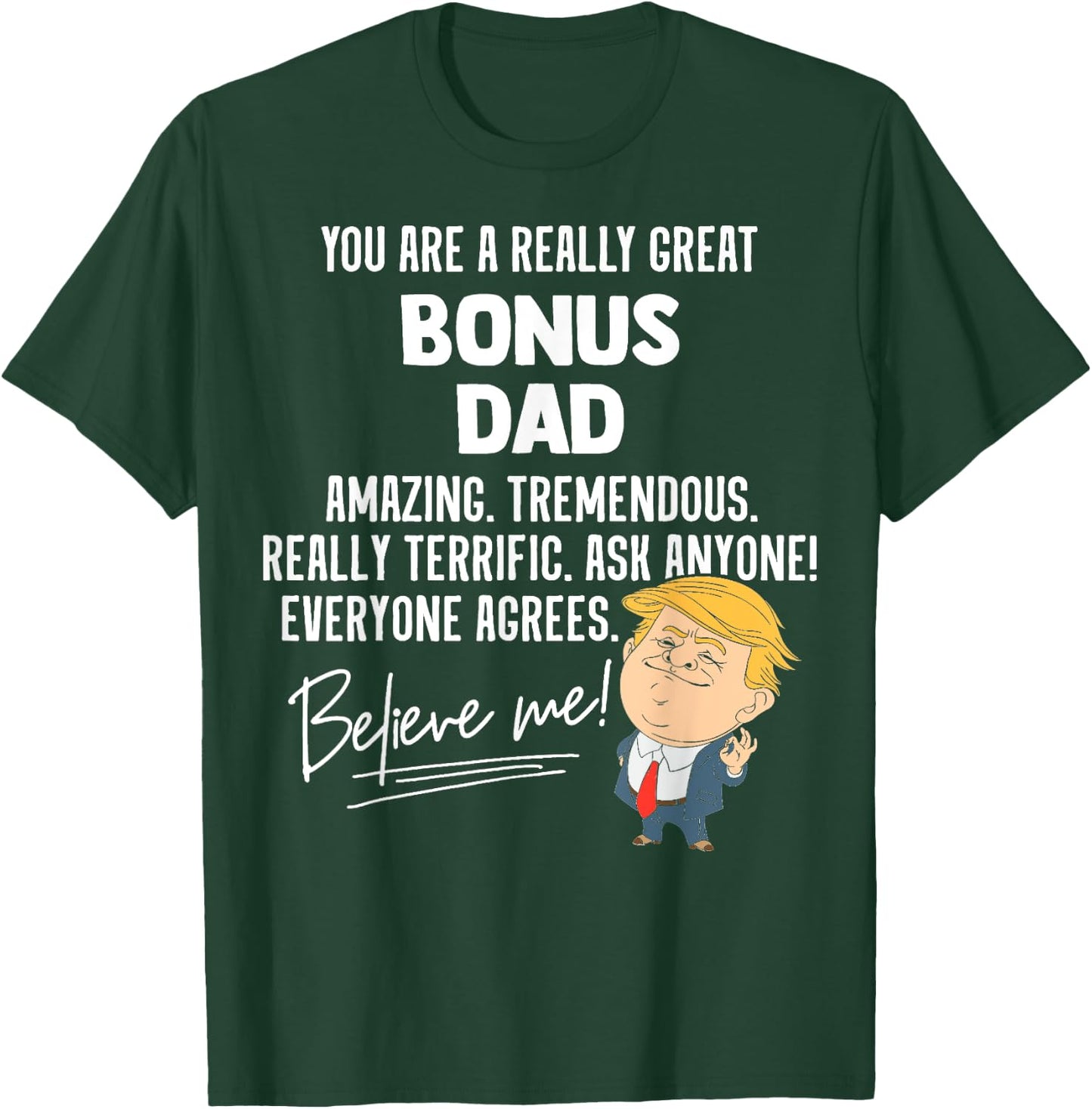 Funny Trump 2020 Really Great Bonus Dad Gift Shirt T-Shirt - T-Shirt | Forest