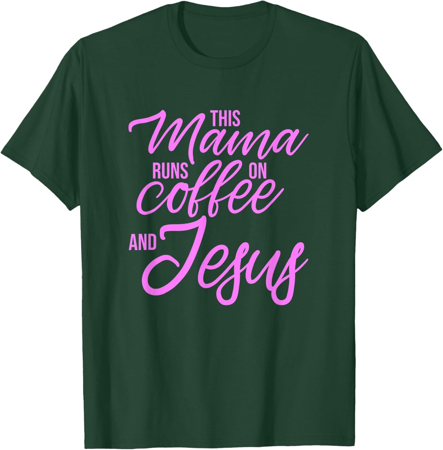 This Mama Runs On Coffee And Jesus - Christian Mother T-Shirt - T-Shirt | Forest